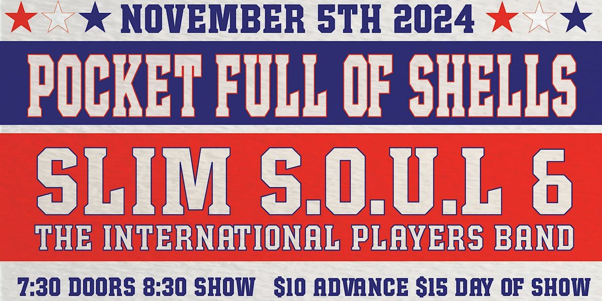 Pocket Full of Shells + SLIM S.O.U.L & The Int. Players Band at Charleston Pour House 