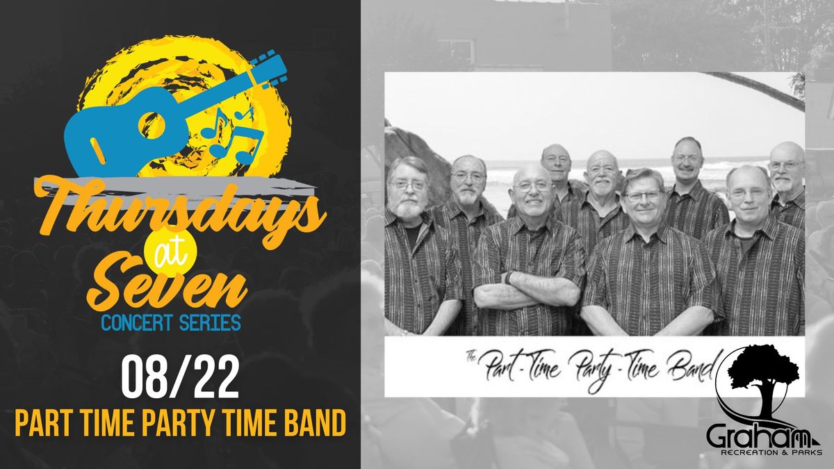 Thursdays at Seven Concert Series - Part Time Party Time Band