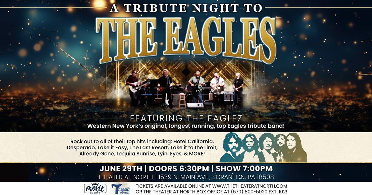 A Tribute Night to The Eagles featuring The Eaglez presented by Moxie Events