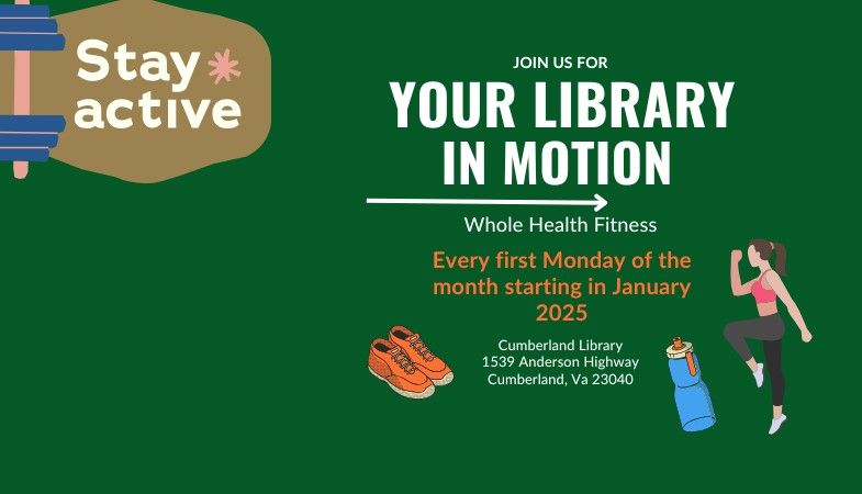 Your Library in Motion-Whole Health Fitness at the Cumberland Library