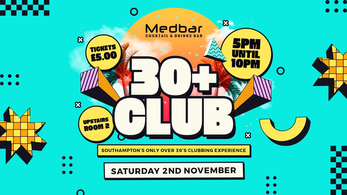 Over 30s Daytime Clubbing | 5pm-10pm