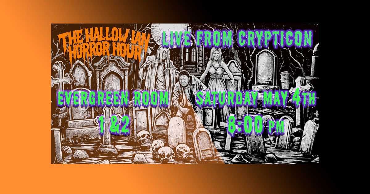 The Hallow Ian Horror Hour Live from Crypticon Seattle