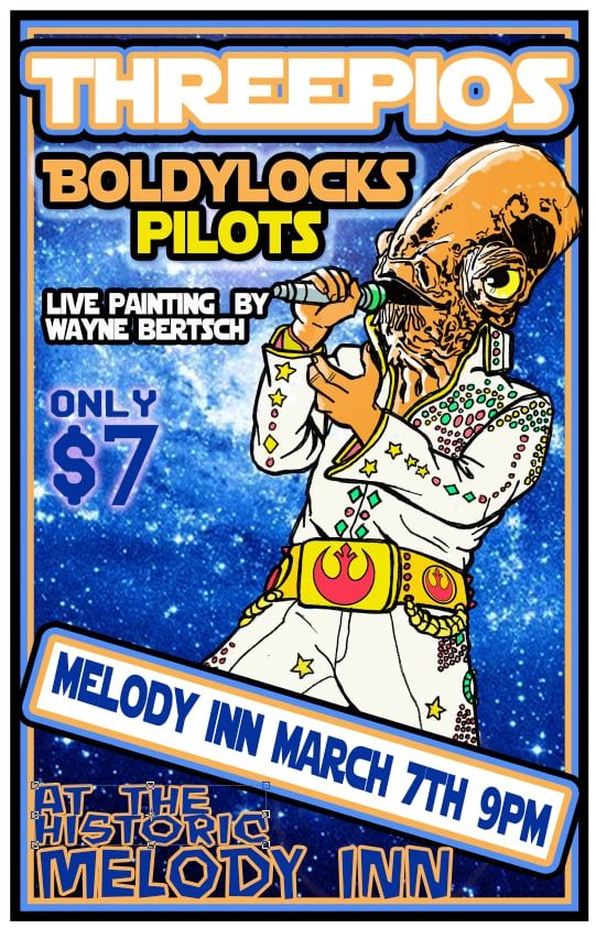 The Threepios w\/Live Painting, Pilots & Boldylocks @ the Melody Inn!