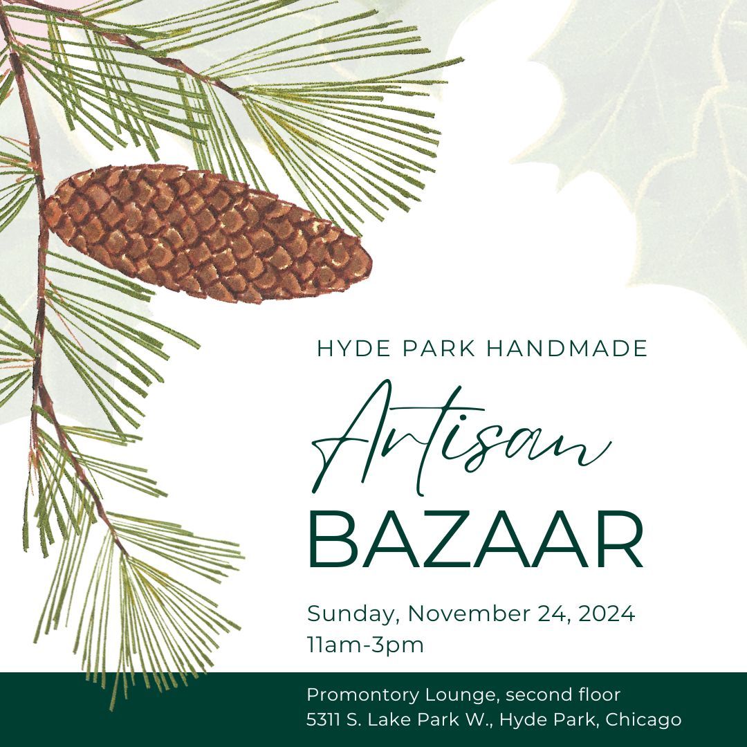 Nov 24, 2024 * Hyde Park Handmade Artisan Bazaar