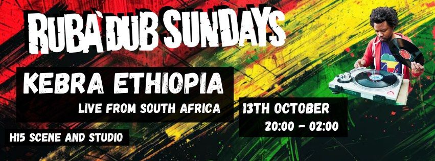 Kebra Ethiopia \/ RubA'Dub Sundays