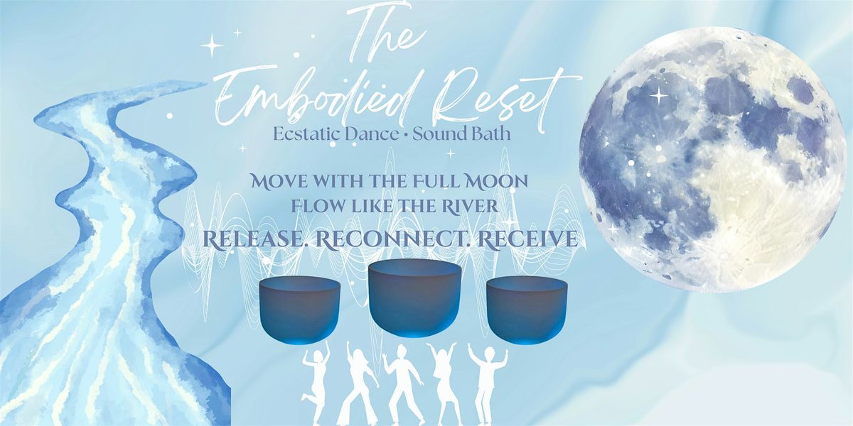 The Embodied Reset - Ecstatic Dance & Sound bath