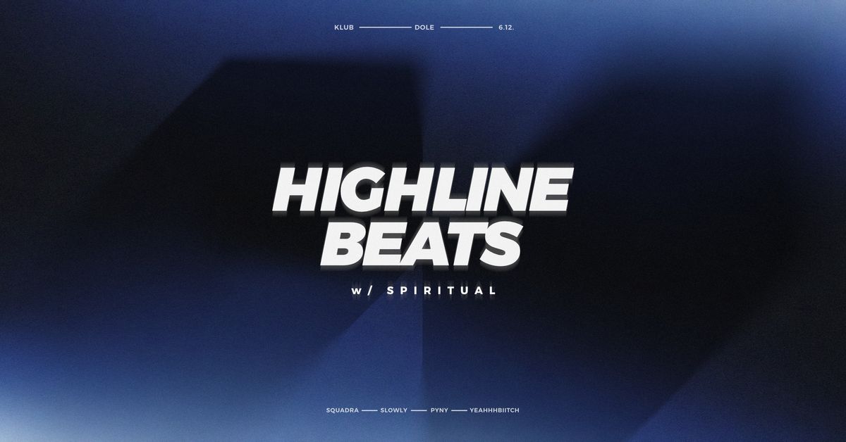 HIGHLINE BEATS w\/Spiritual