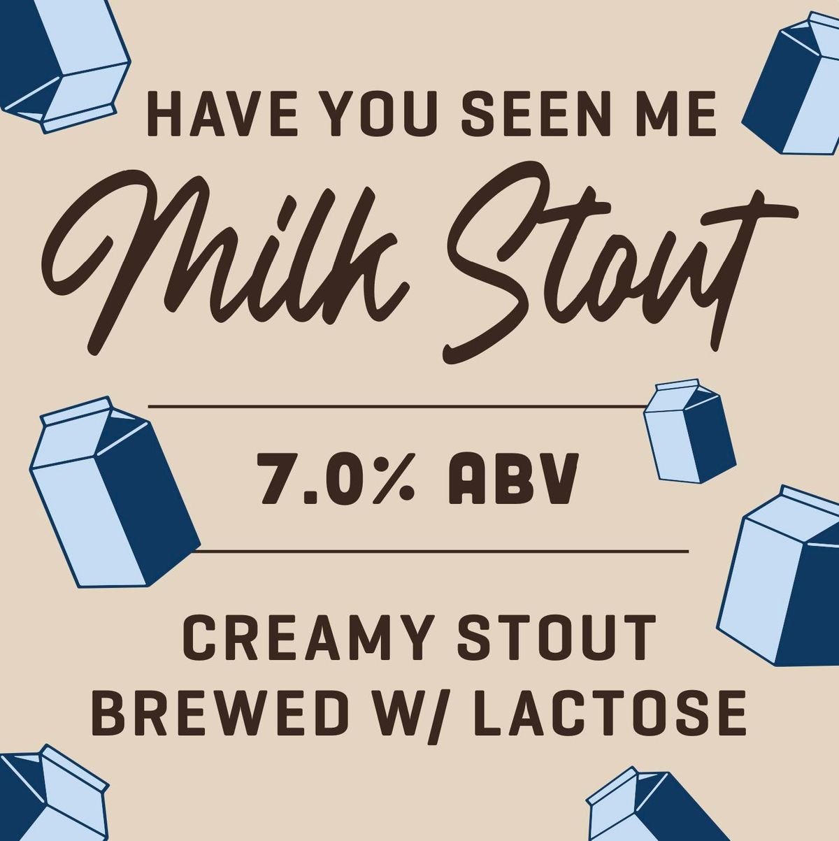 BEER RELEASE (Have You Seen Me Milk Stout)