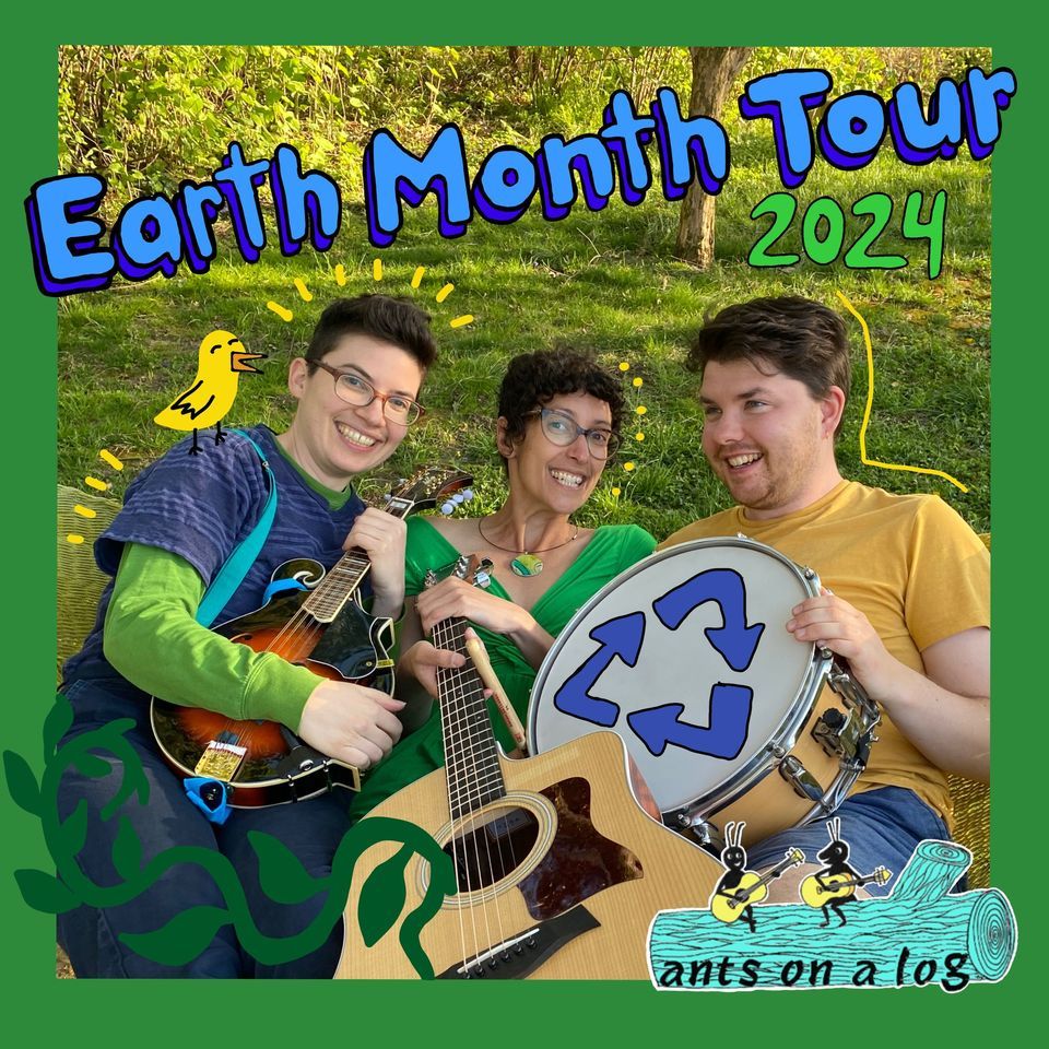 Ants on a Log Earth Month Concert!