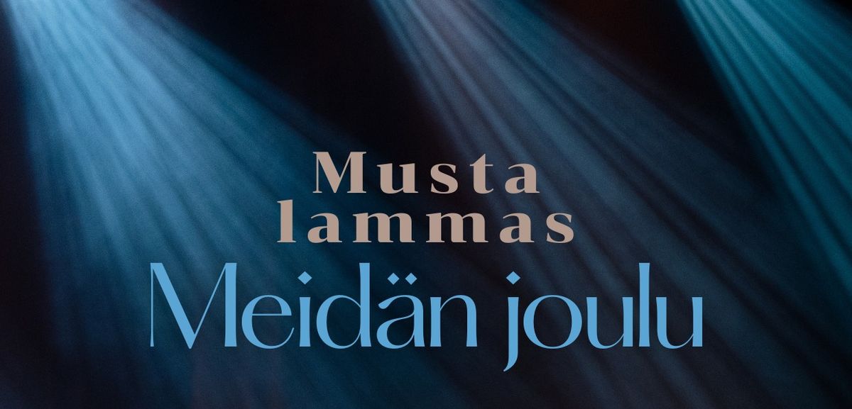 Musta lammas - Meid\u00e4n joulu \u2502 Helsinki