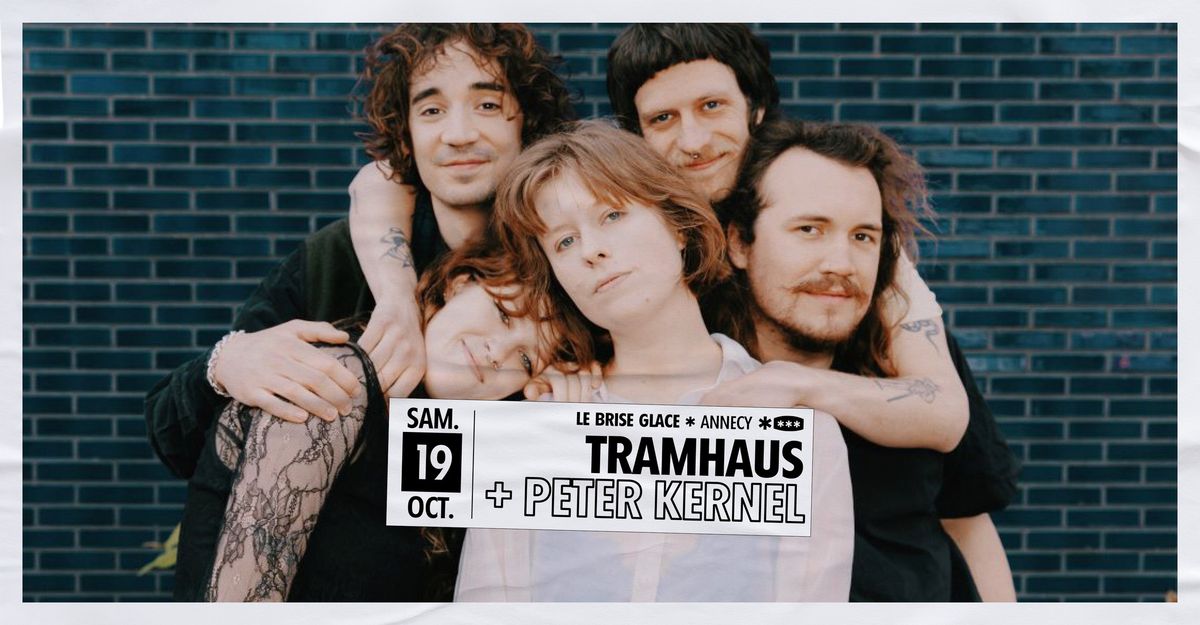 Tramhaus + Peter Kernel au Brise Glace