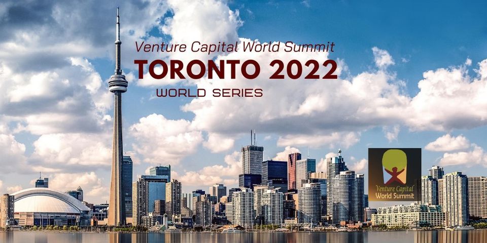 Toronto 2022 Venture Capital World Summit