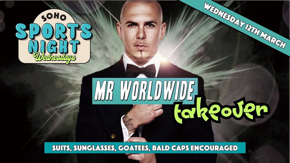 Soho Sports Night Mr Worldwide Takeover | Wednesday 12th March | Soho Rooms Newcastle