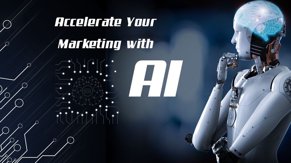 Accelerate Your Marketing with AI: Unleashing the Potential of AI