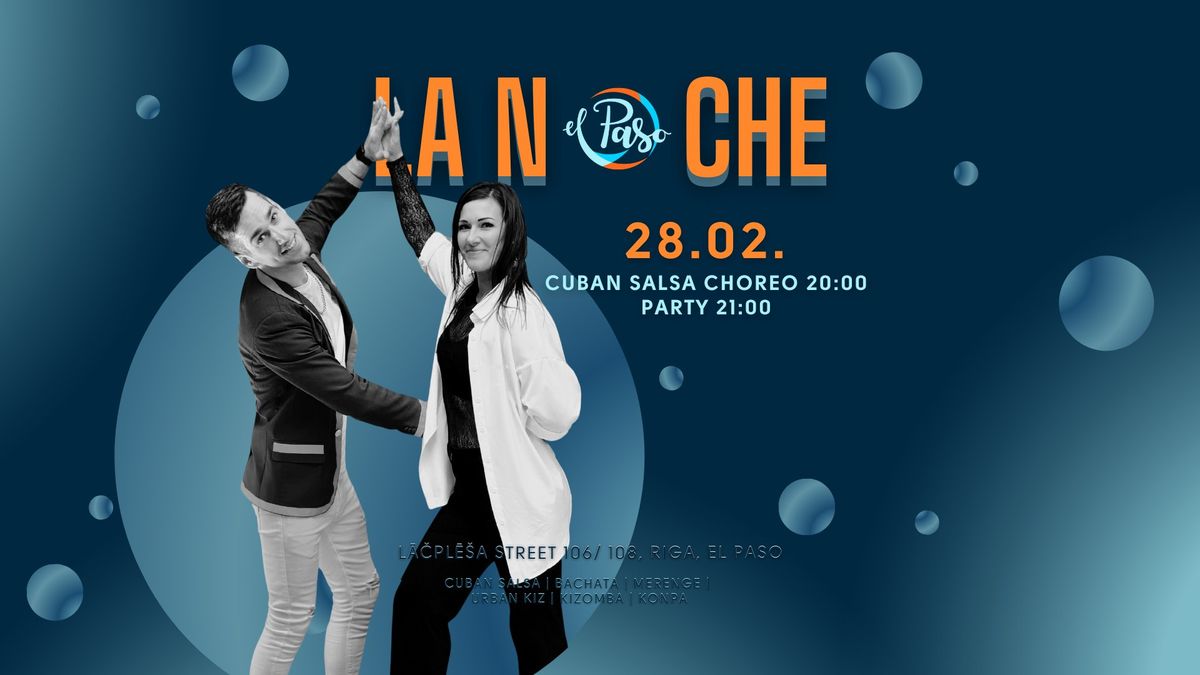 La Noche + Kubas salsas horeogr\u0101fija | 28.02