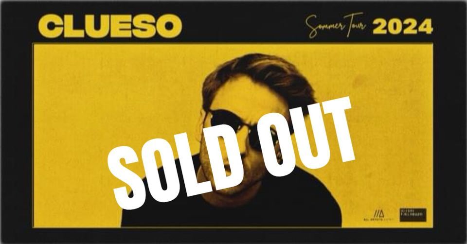 SOLD OUT \/\/\/ CLUESO  \/\/\/ Sommer Tour 2024 \/\/\/ Bremen Seeb\u00fchne \u2022 Open Air