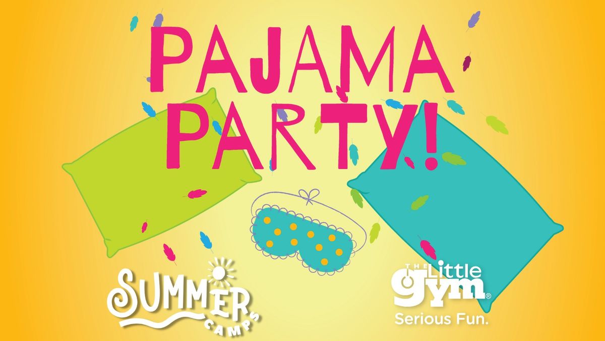 Summer Camp: Pajama Party! 