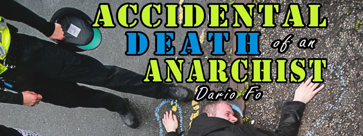 Accidental Death of an Anarchist