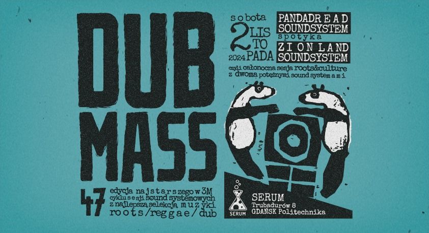 Dub Mass 47: Pandadread Sound System x Zion Land Sound System