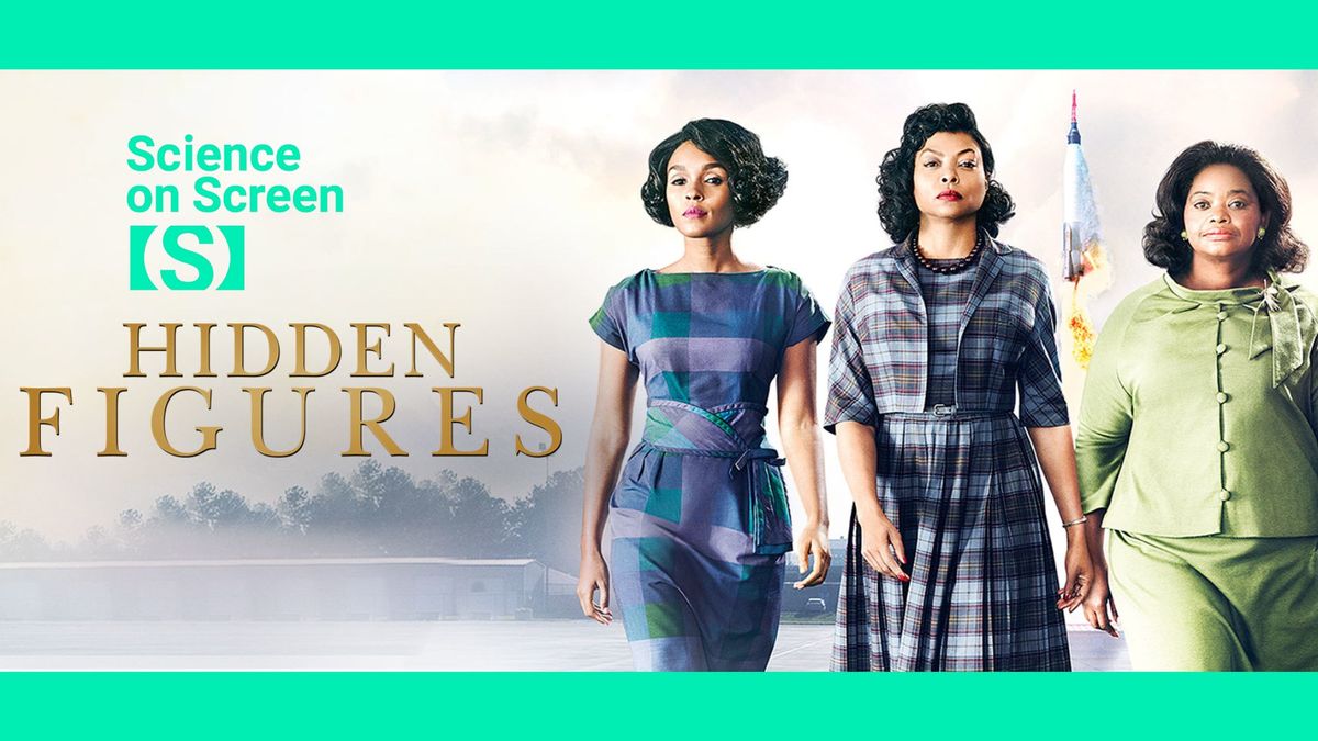 Science on Screen: HIDDEN FIGURES