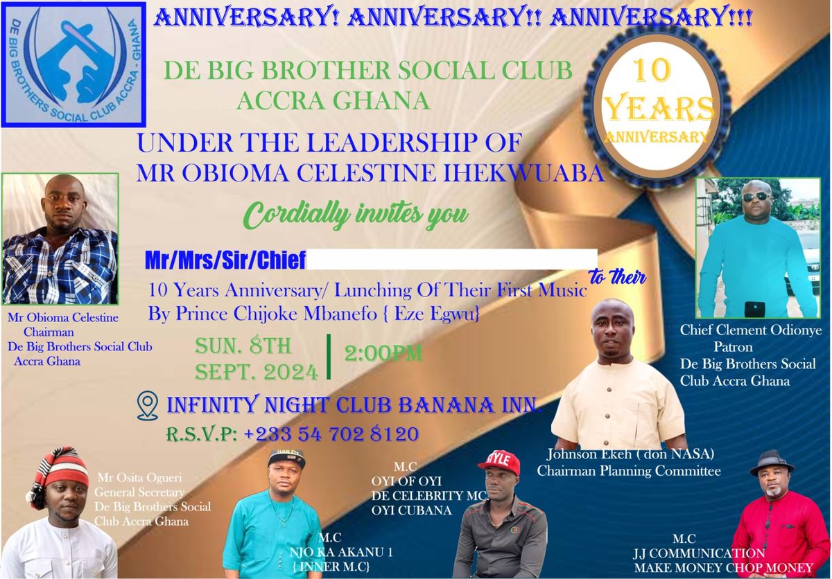 DE BIG BROTHERS SOCIAL CLUB 10th YEARS ANNIVERSARY\/ LUNCHING OF THEIR FIRST MUSIC \ufffd By PRINCE CHIJIOKE MBANEFO ( EZE EGWU )