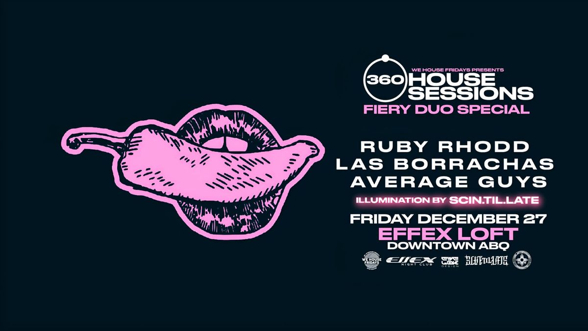 360\u00b0 HOUSE SESSIONS: FIERY DUO SPECIAL AT EFFEX LOFT