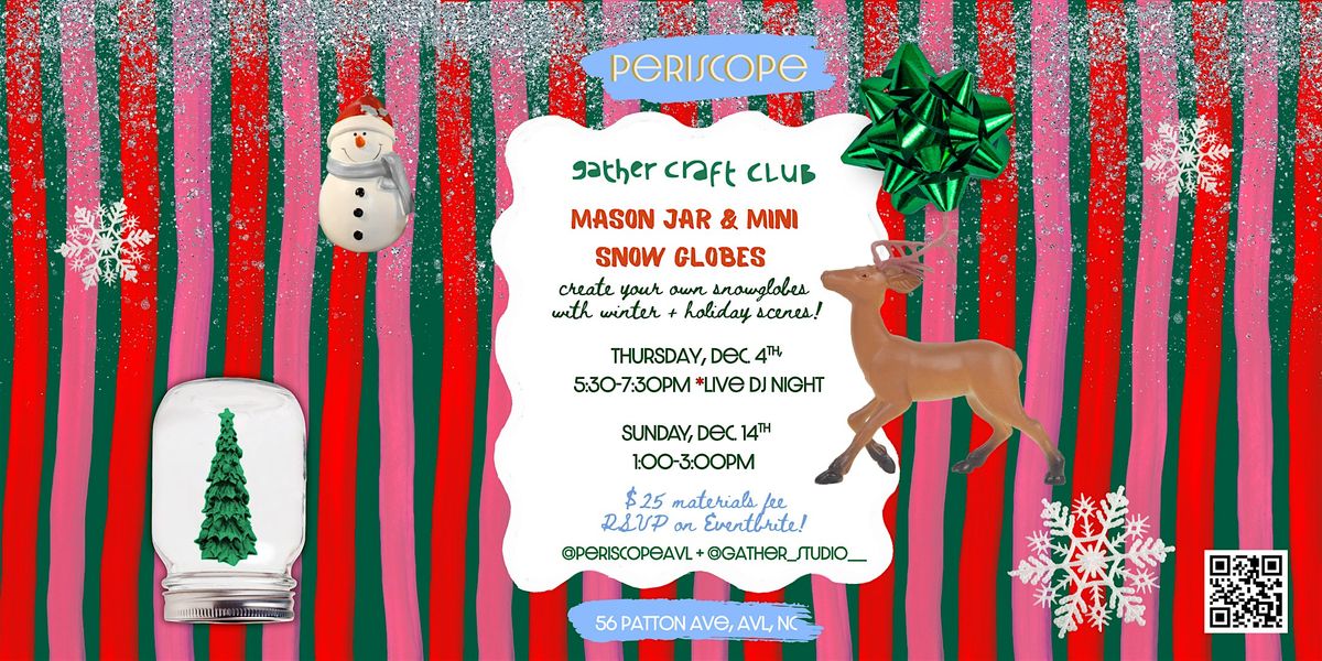 Make Your Own Mason Jar Snowglobes with Gather Craft Club @ Periscope