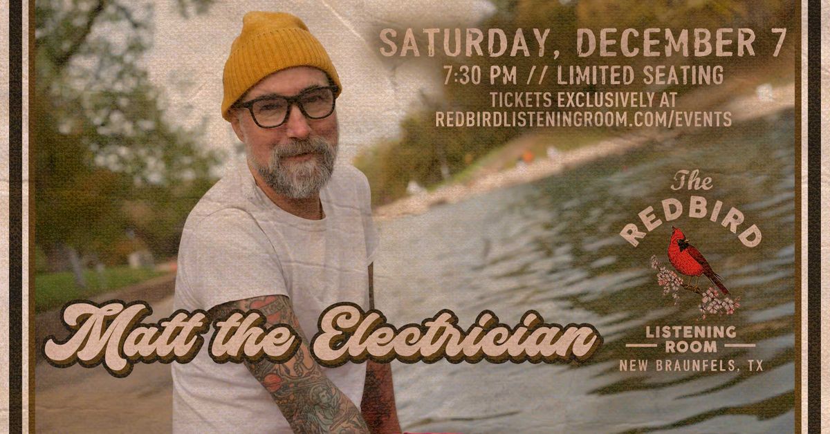 Matt the Electrician @ The Redbird - 7:30 pm