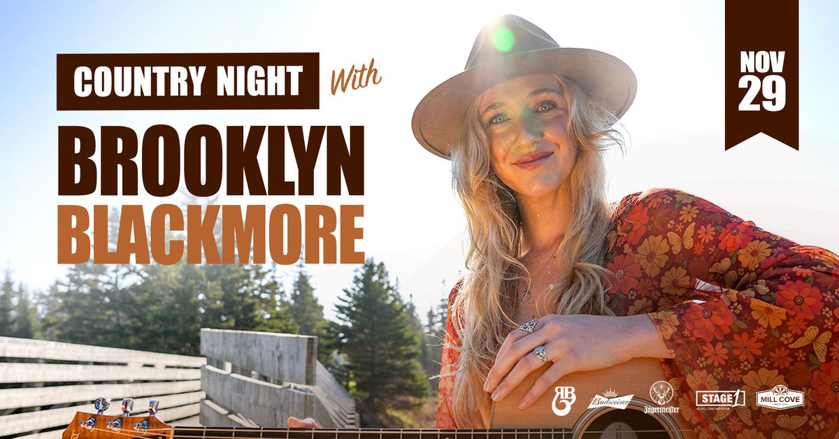 Country Night with Brooklyn Blackmore at Stage 1in Mill Cove Brew Pub BEDFORD