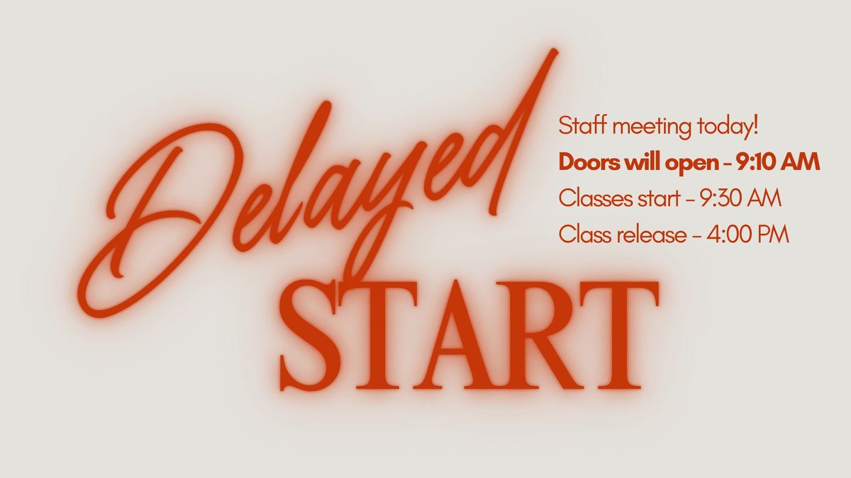 Kellogg Delay Start - Staff Meeting