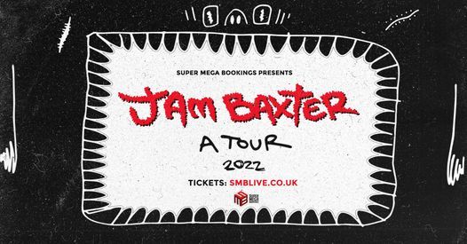 Jam Baxter - 'A Tour' - Bristol