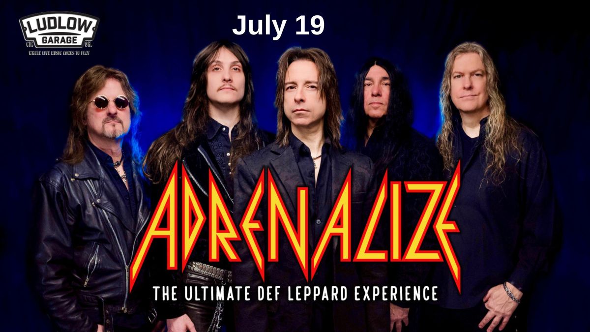 Adrenalize - The Ultimate Def Leppard Experience at The Ludlow Garage