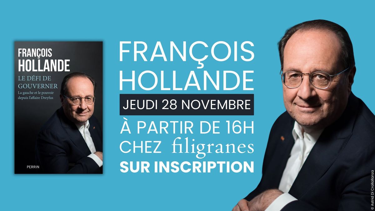 Rencontre & D\u00e9dicaces avec Fran\u00e7ois Hollande (sur inscription)