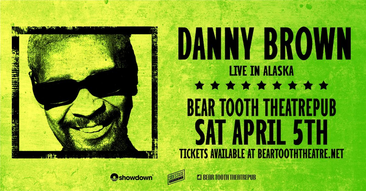 Danny Brown Live in Alaska at Bear Tooth Theatre