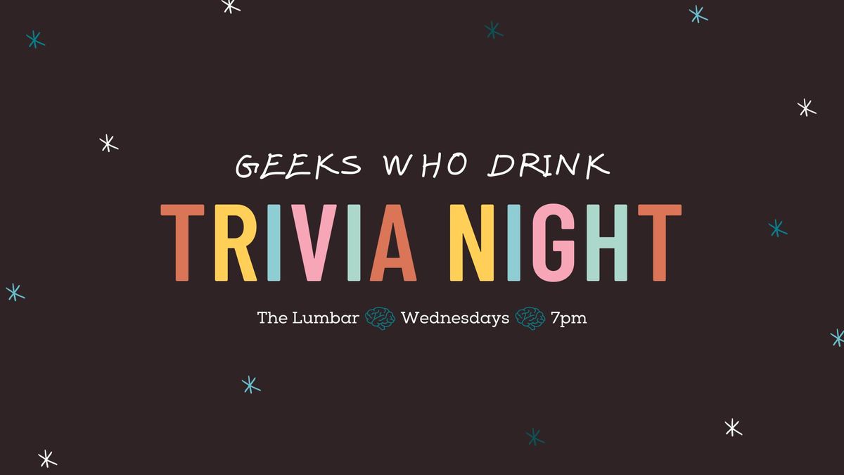Geeks Who Drink Trivia @ The Lumbar