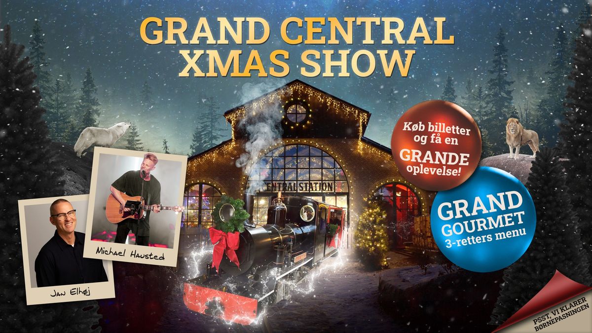 GRAND CENTRAL - XMAS SHOW - med Jan Elh\u00f8j & Michael Hausted