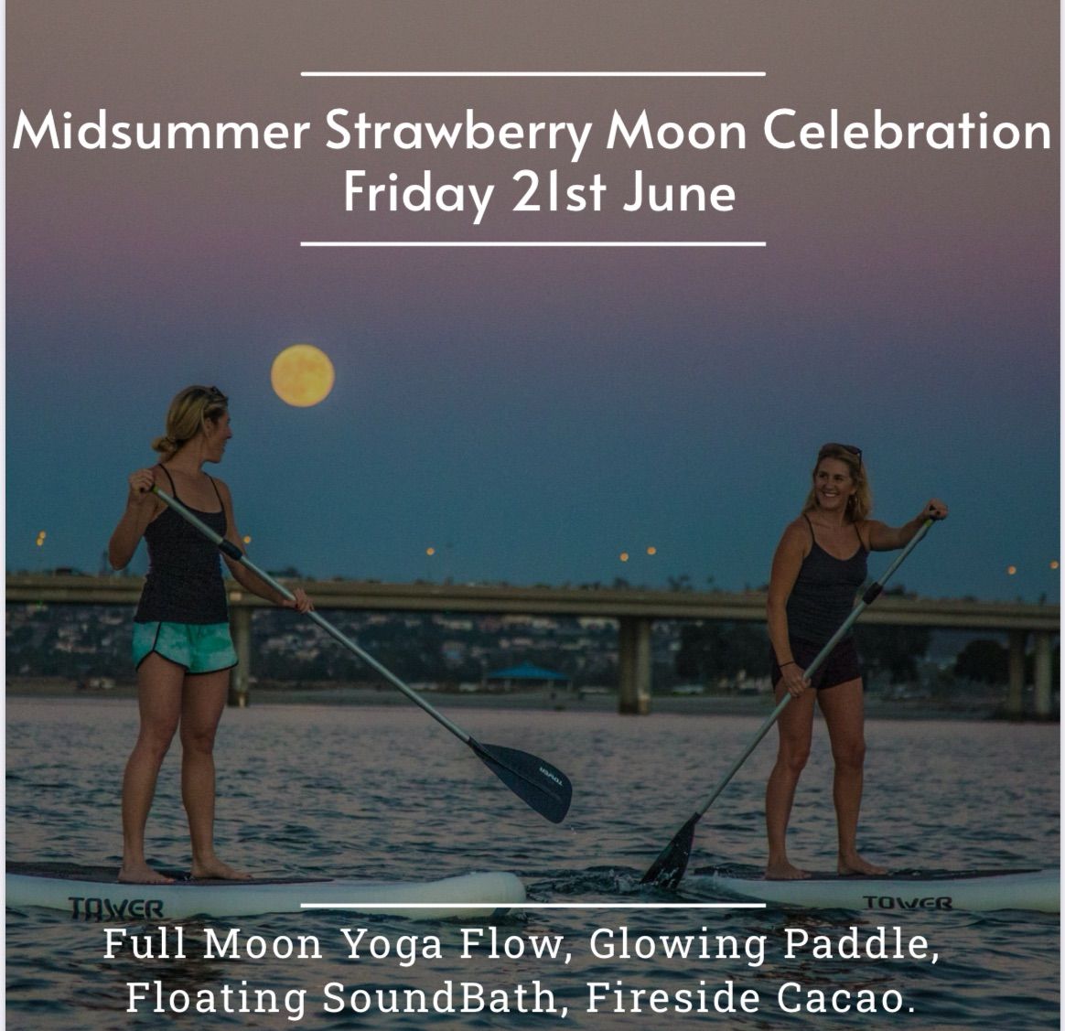 Midsummer Full Moon Celebration - Yoga, PaddleBoard, SoundBath, Fire and Cacao