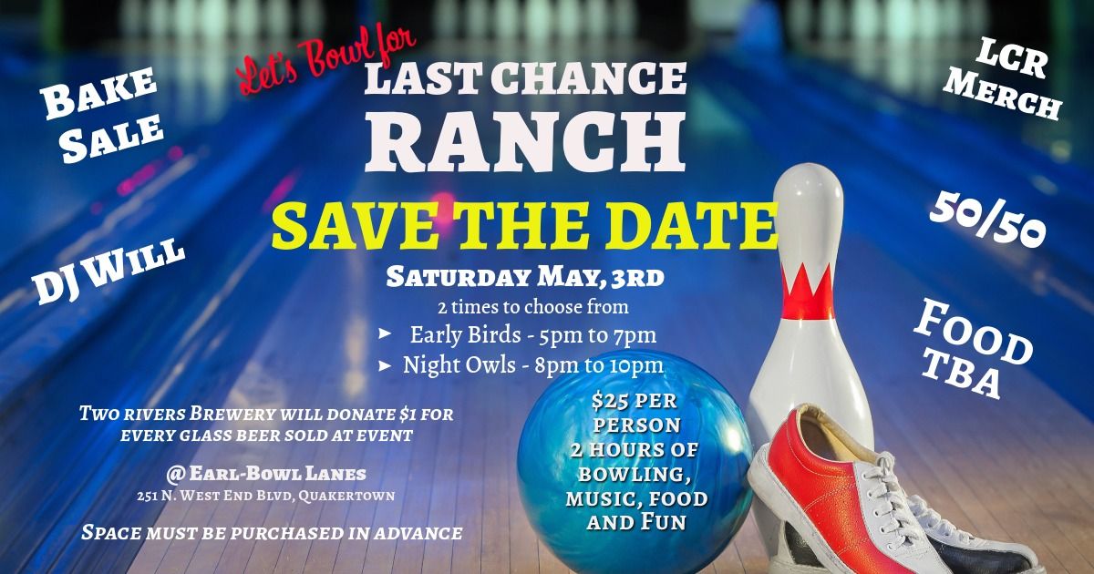 Let's Bowl For Last Chance Ranch