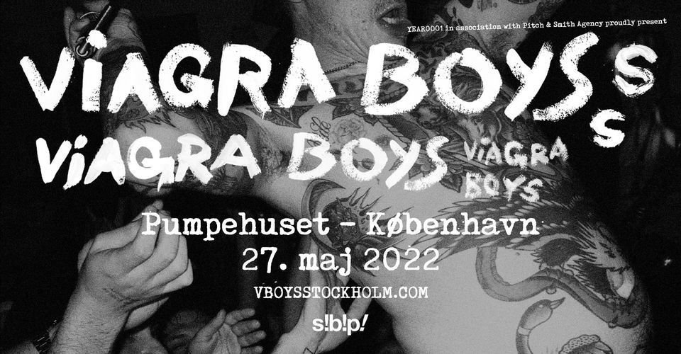 Viagra Boys (SE) + [support: Evil House Party]  at Pumpehuset - NY dato 2022 - Venteliste