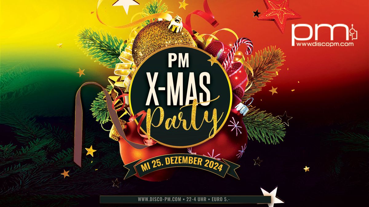 MI 25.12. X-MAS PARTY @ PM Untermeitingen