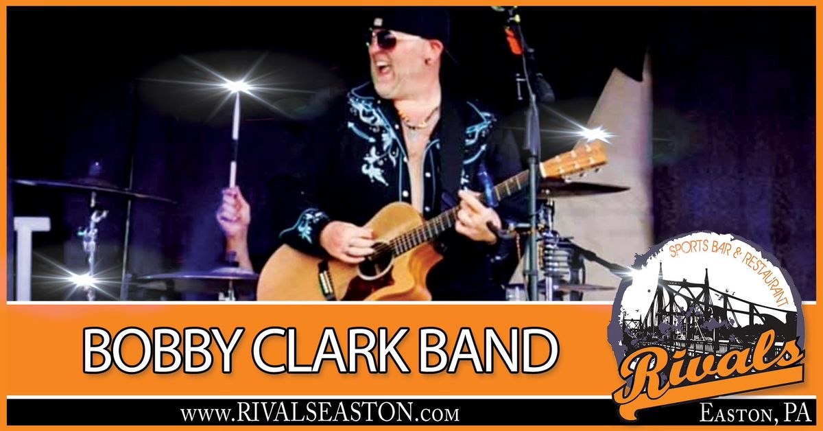 Bobby Clark Band at Rivals