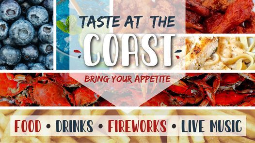 Taste at the Coast - July 4th!