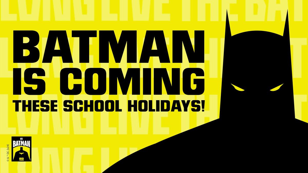 BATMAN IS COMING!