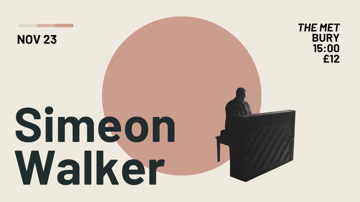 Simeon Walker - LIVE @ The Met, Bury