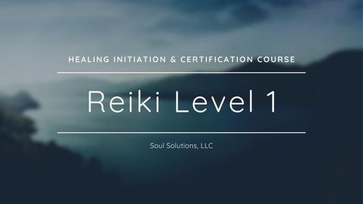 Reiki Level 1 Initiation & Certification (Online Class)