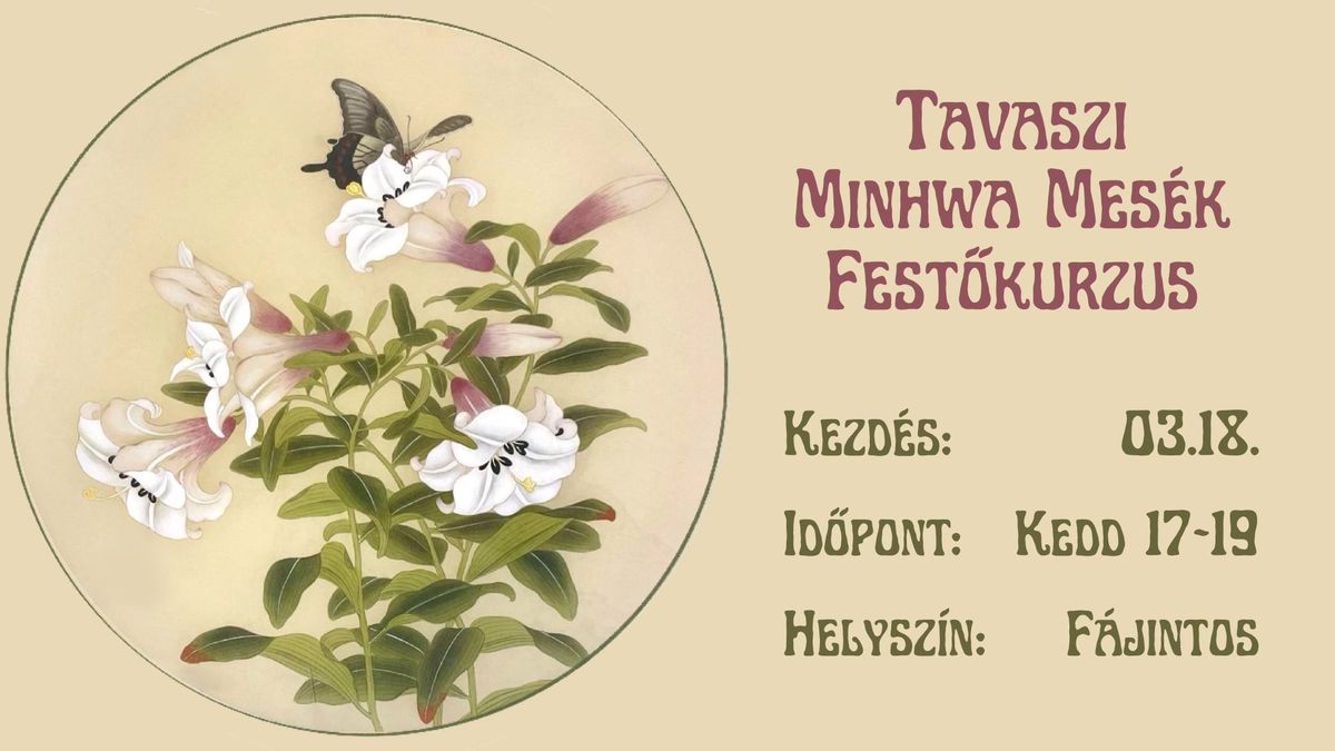 Tavaszi Minhwa Mes\u00e9k fest\u0151kurzus