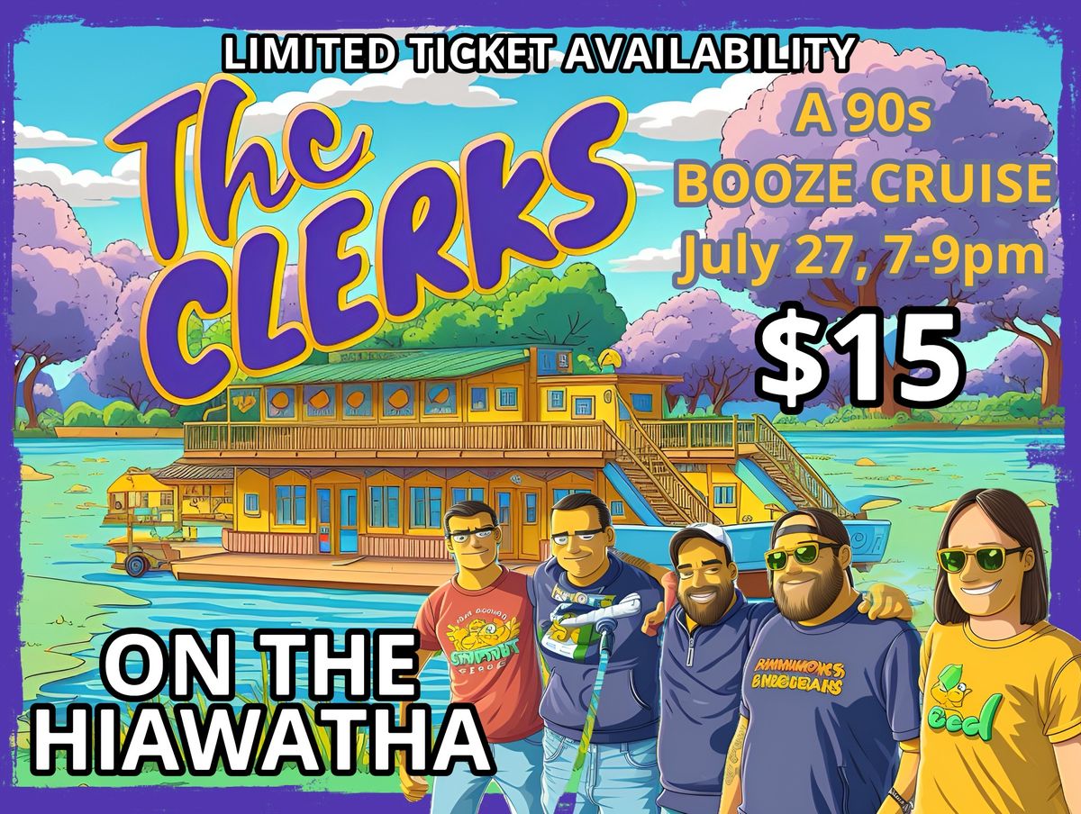 The CLERKS A 90s BOOZE CRUISE