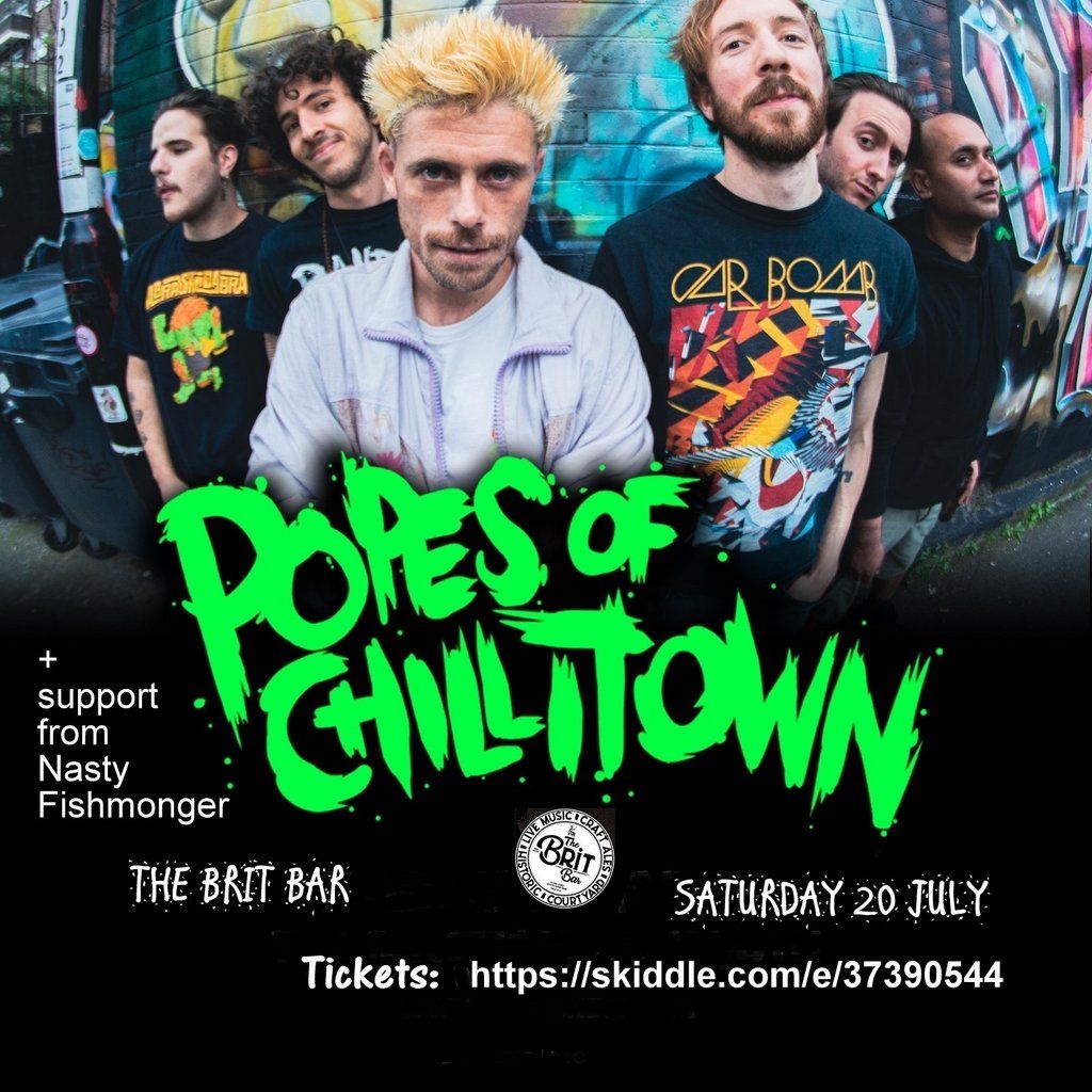 Popes of Chillitown + support from Nasty Fishmonger