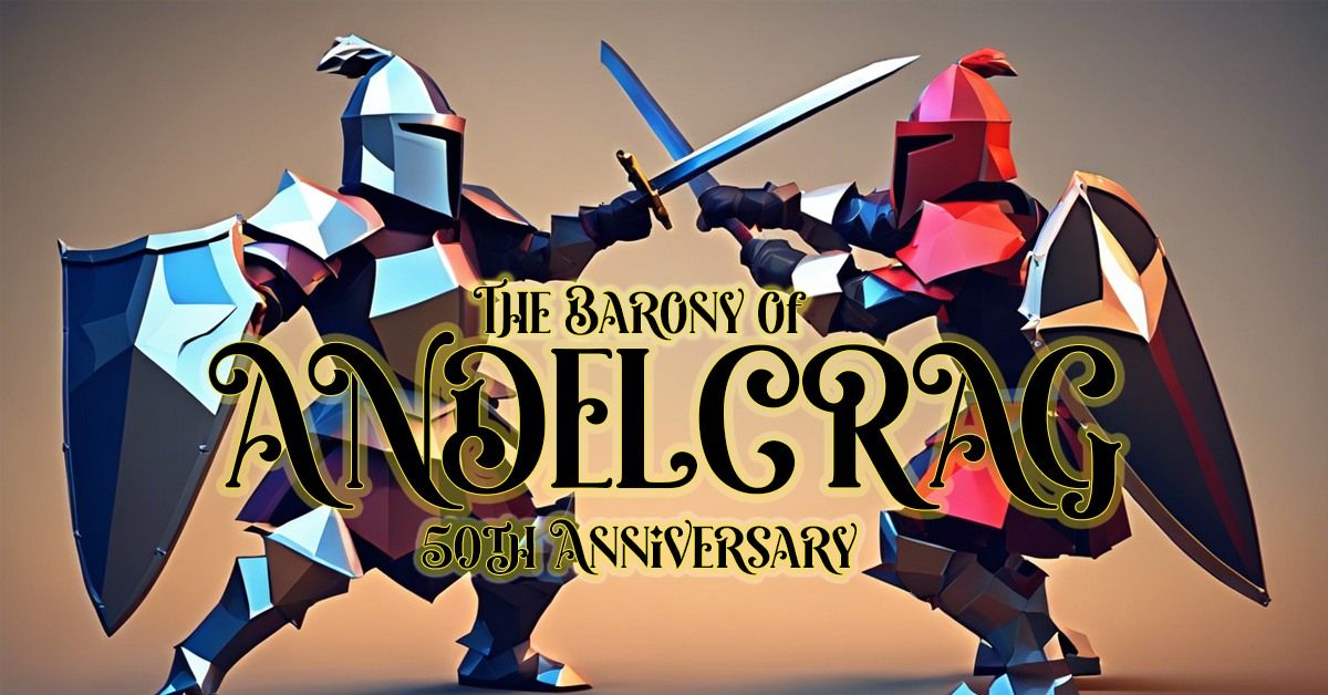 Andelcrag 50th Anniversary\/Baronial Border Wars XXXIX