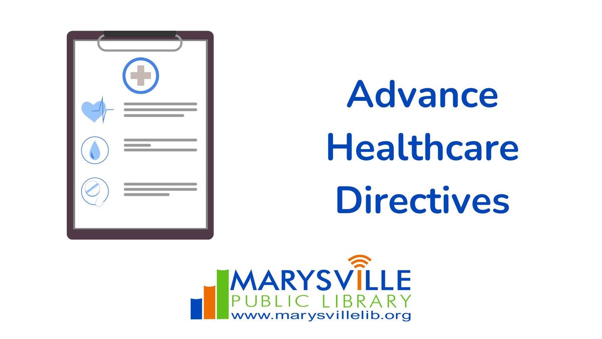 Advance Healthcare Directives 101